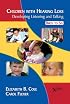 Children with Hearing Loss: Developing Listening and Talking Birth to Six