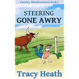 Steering Gone Awry (Country Misadventures) ~ Tracy Heath