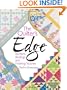The Quilter's Edge: Borders, Bindings and Finishing Touches