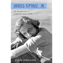 James Tiptree, Jr.: The Double Life of Alice B. Sheldon