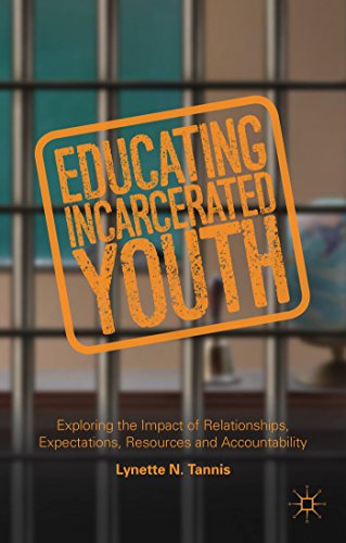 educating incarcerated youth exploring the impact of relationships expectations resources and accountability