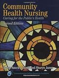 Community Health Nursing: Caring for the Publics Health