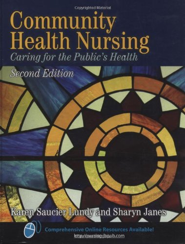 Community Health Nursing: Caring for the Publics Health