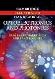 Cambridge Illustrated Handbook of Optoelectronics and Photonics
