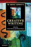 The Cambridge Companion to Creative Writing (Cambridge Companions to Literature)