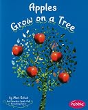 Apples Grow on a Tree (Pebble Books: How Fruits and Vegetables Grow)