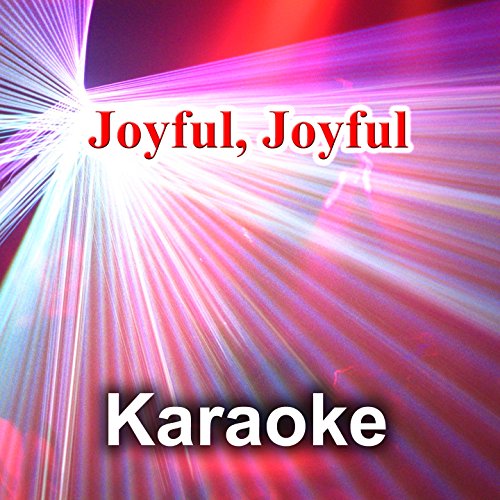 Joyful, Joyful (Karaoke – Instrumental)
