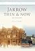 Jarrow Then & Now (Then & Now (History Press))