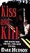 Kiss and Kill