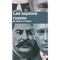 Les espions russes de Staline � Poutine : Les dossiers secrets de Monsieur X