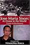 Jose Maria Sison: At Home in the World--Portrait of a Revolutionary