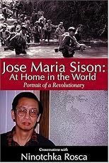 Jose Maria Sison: At Home in the World--Portrait of a Revolutionary