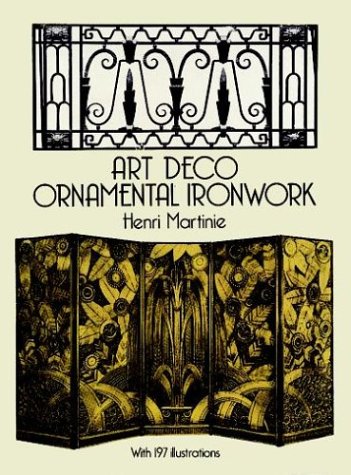 Art Deco Ornamental Ironwork (Dover Jewelry and Metalwork)