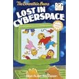 The Berenstain Bears Lost in Cyberspace (Big Chapter Books(TM))