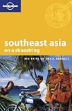 Lonely Planet Southeast Asia on a Shoestring (Lonely Planet South-East Asia on a Shoestring)
