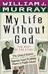 My Life Without God