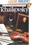 Tchaikovsky: Illustrated Lives of the Great Composers (The Illustrated Lives of the Great Composers)