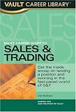 Vault Career Guide to Sales & Trading (Vault Career Library)