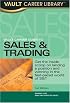 Vault Career Guide to Sales & Trading (Vault Career Library)
