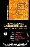 Key Concepts in Communication and Cultural Studies (Studies in Culture & Communication)