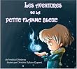 Aventures de la petite flamme bleue (les)