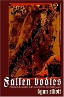 Fallen Bodies: Pollution, Sexuality, and Demonology in the Middle Ages (The Middle Ages Series)