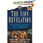 Click here to buy The Sion Revelation: The Truth About the Guardians of Christ's Sacred Bloodline by  Lynn Picknett and Clive Prince.