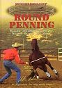Clinton Anderson -Round Penning- DVD 3 Disc DVD -Downunder Horsemanship - Parts 1 through 3 - horse training