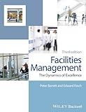 Facilities management : the dynamics of excellence