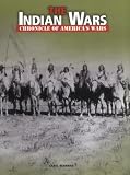 The Indian Wars (Chronicle of America s Wars)