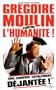Gr�goire Moulin contre l'humanit� !