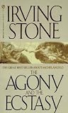 The Agony and the Ecstasy: A Biographical Novel of Michelangelo
