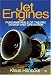 Jet Engines: Fundamentals of Theory, Design and Operation by Klaus Hunecke