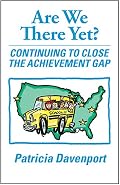 Are We There Yet? Continuing to Close the Achievement Gap