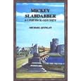 Mickey Slabdabber, a Limerick Odyssey