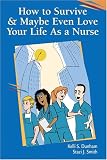 How to Survive and Maybe Even Love Your Life as a Nurse