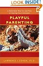 Playful Parenting: A...