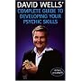 David Well's Complete Guide to Developing Your Psychic Skills