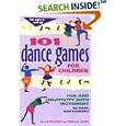 101 Dance Games for Children: Fun and Creativity with Movement (SmartFun Activity Books) by Paul Rooyackers and Cecilia Hurd