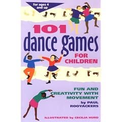 101 DANCE GAMES FOR CHILDREN: Fun and Creativity with Movement (Hunter House Smartfun Book)