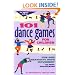 101 Dance Games for Children: Fun and Creativity with Movement (SmartFun Activity Books)