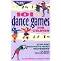 101 DANCE GAMES FOR CHILDREN: Fun and Creativity with Movement (Hunter House Smartfun Book)