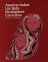 American Indian Life Skills Development Curriculum
