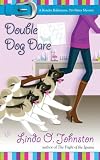 Double Dog Dare (Kendra Ballantyne, Pet-Sitter Mystery, No. 6)