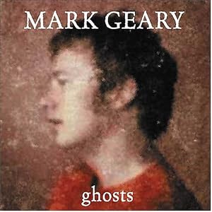 Ghosts by Mark Geary (Audio CD - 2005)