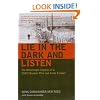 Lie in the Dark and Listen: The Remarkable Exploits of a WWII Bomber Pilot and Great Escaper