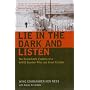 Lie in the Dark and Listen: The Remarkable Exploits of a WWII Bomber Pilot and Great Escaper