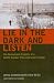 Lie in the Dark and Listen