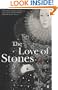 Love of Stones, The