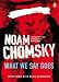 What We Say Goes: Conversations on U.S. Power in a Changing World